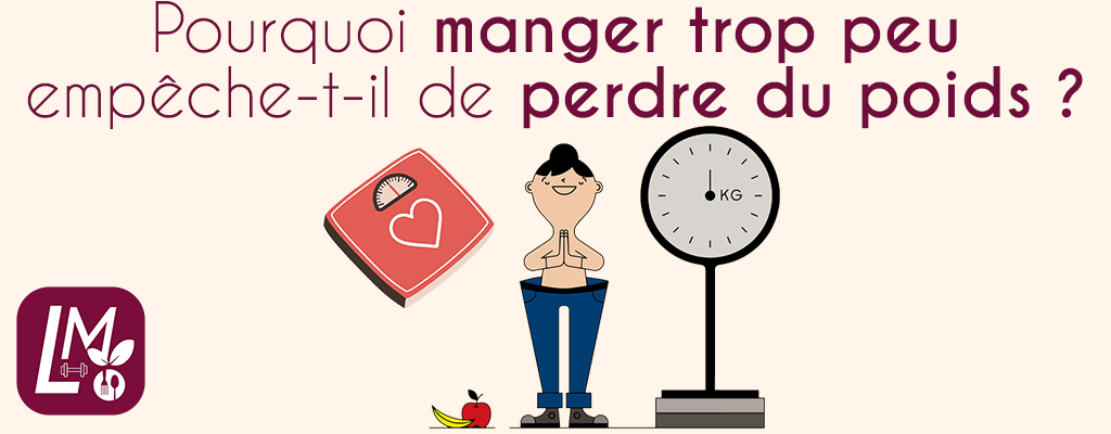 Manger trop peu Perte de poids Manger trop peu empêche-t-il de perdre du poids